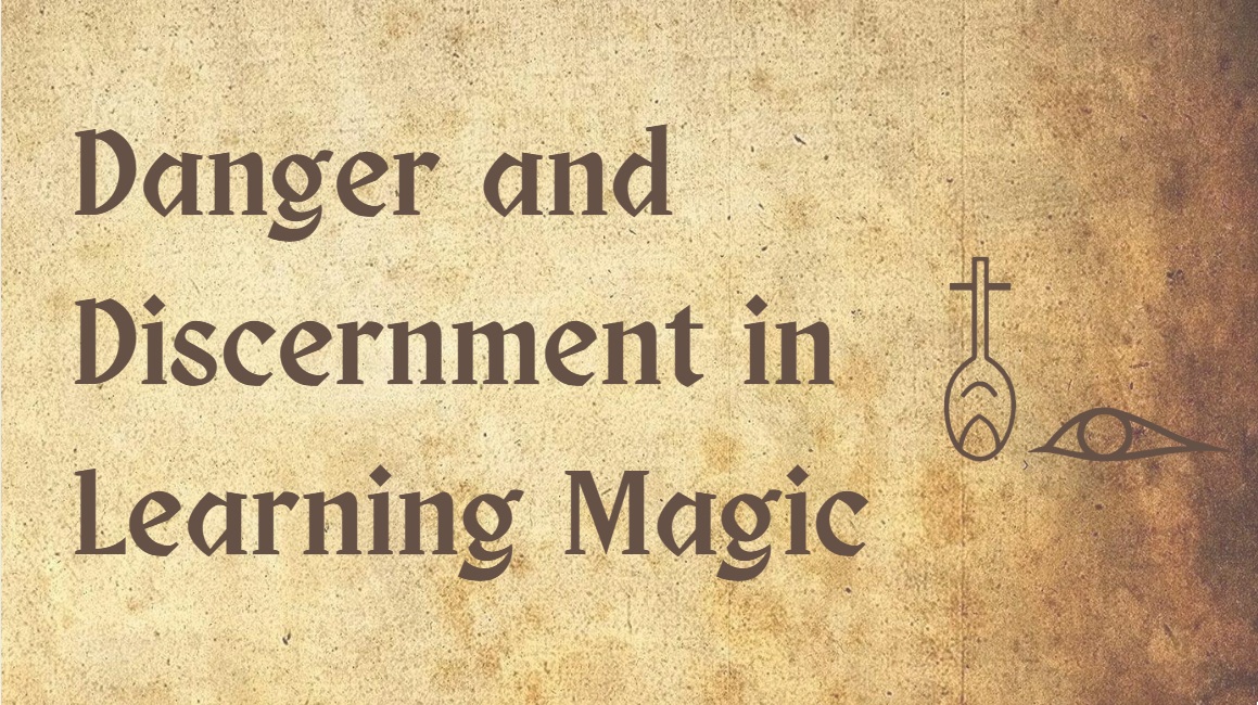 Danger and Discernment in Learning Magic
